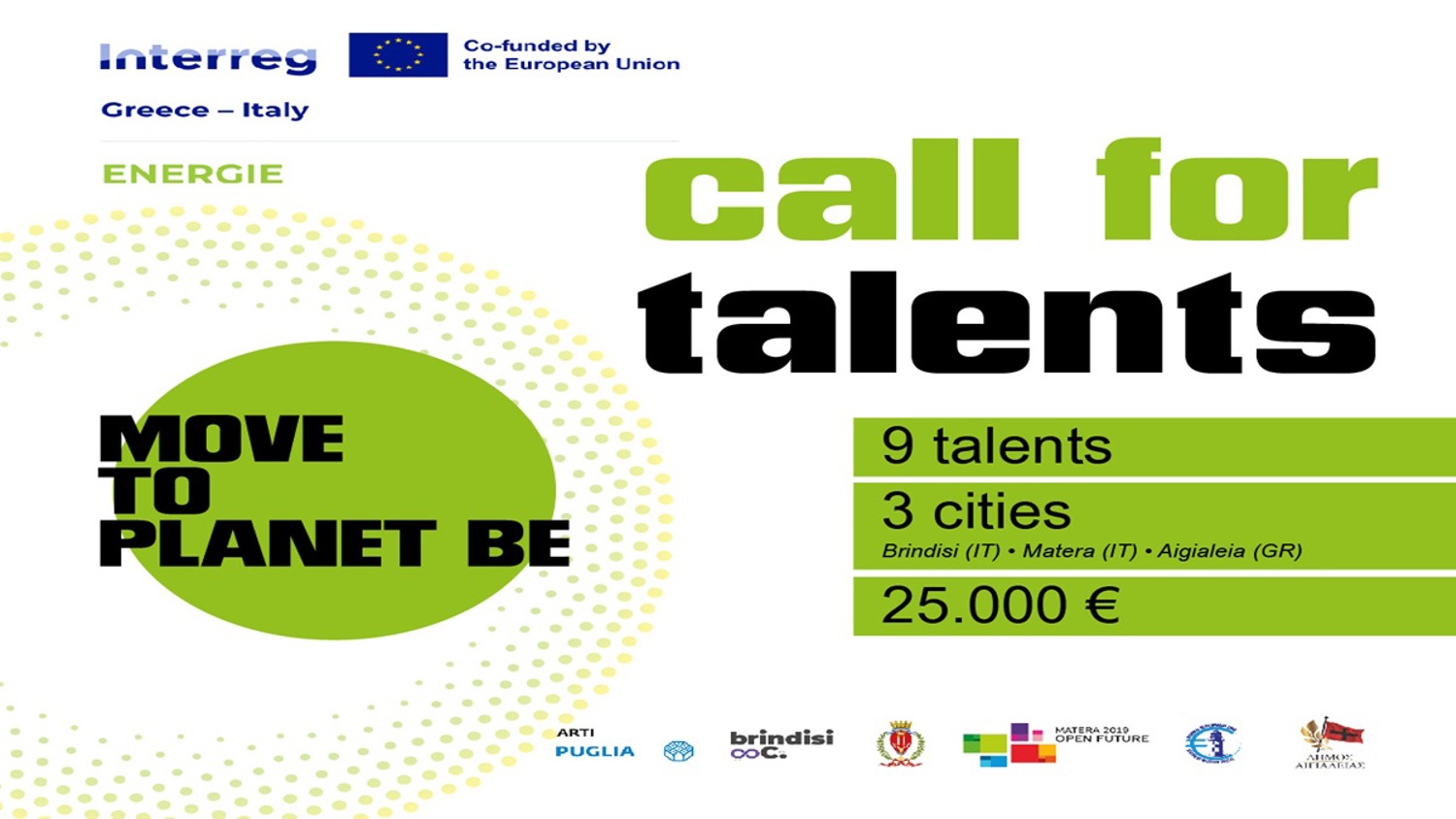 Promotional graphic for "Call for Talents" under the Interreg Greece-Italy program. It highlights "Move to Planet BE," seeking 9 talents across 3 cities with a €25,000 prize. EU and partner logos are displayed.