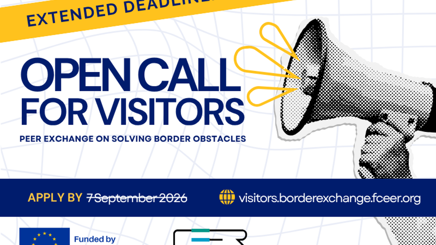 A megaphone graphic and text announce an extended deadline for an open call for visitors, with new deadline 16 September 2026, for a peer exchange on solving border obstacles. Includes EU and Fundación CEER logos.